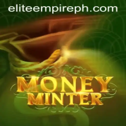 Unleashing Success in MoneyMinter: A Dive into EliteEmpire's Strategic Gameplay